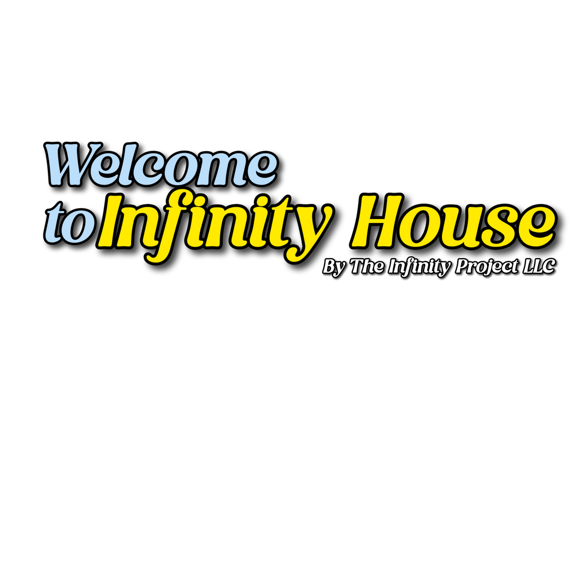 welcome to infinity house